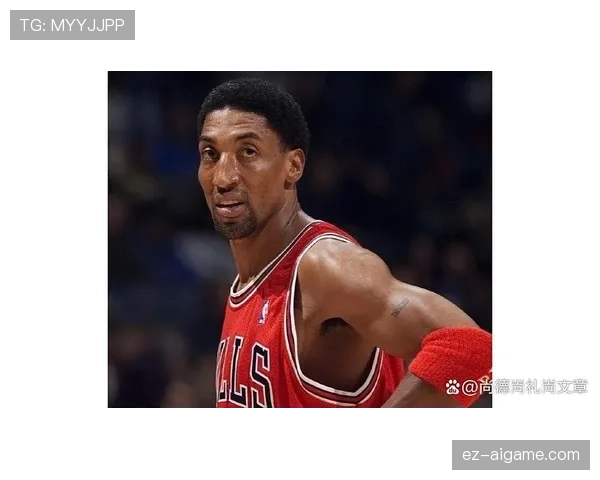 皮蓬关键时刻防守效率提升显著 制约乔丹单打成功率